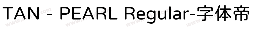 TAN - PEARL Regular字体转换